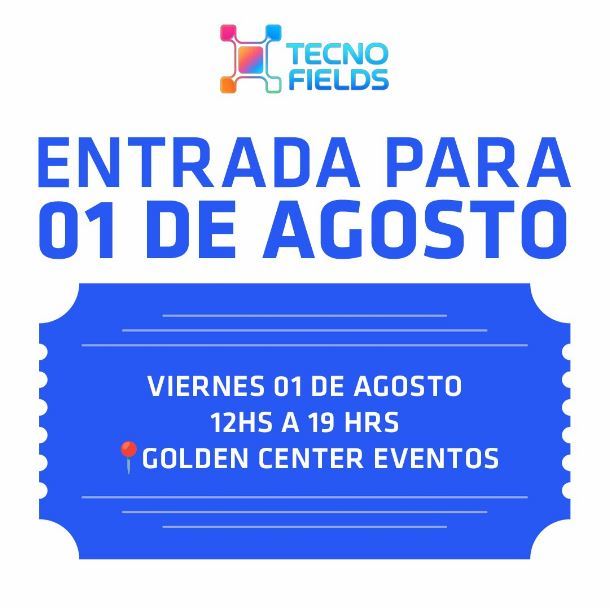 ENTRADA TECNOFIELDS VII EDICION VIERNES 01/08